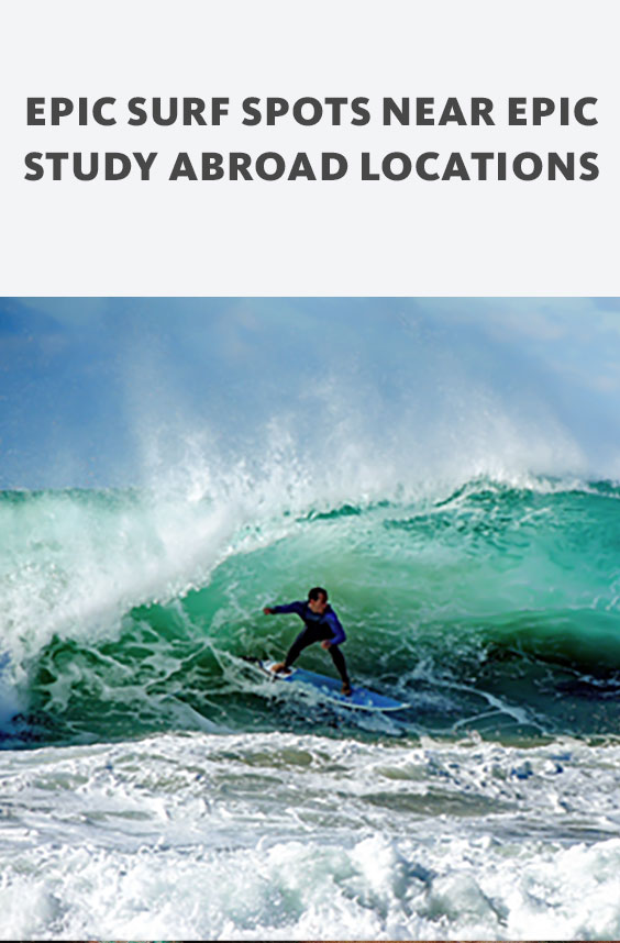 Looking for the best waves in the world? We searched for the best surf spots close to universities where you can study abroad with UCEAP. Surf’s up!