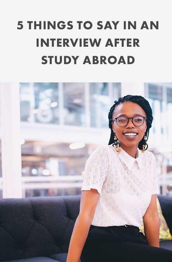 5 things to say in an interview after study abroad