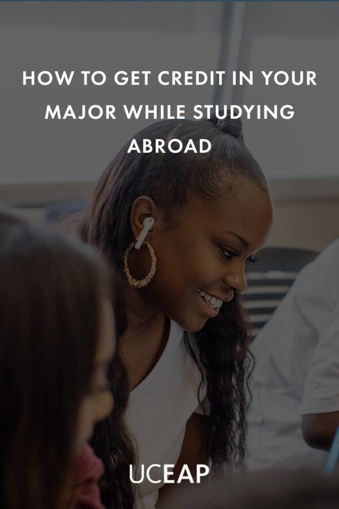 How To Get Credit In Your Major While Studying Abroad - UCEAP Blog